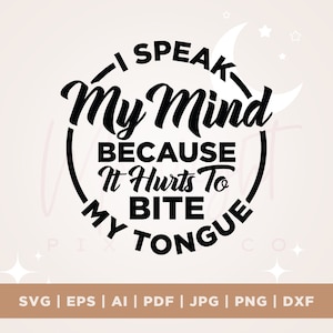 Eu falo o que penso porque dói morder minha língua Svg, Caneca Dizendo PNG, Sarcasmo Svg, Cricut, Png, Svg, Citação Engraçada SVG, Sarcástico Dizendo Svg