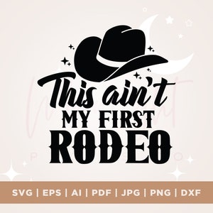 Dies ist nicht mein erstes Rodeo, Country Girl Rodeo, Rodeo, klassische Country Musik, südliche freche Country Girl, Cricut, Png, svg
