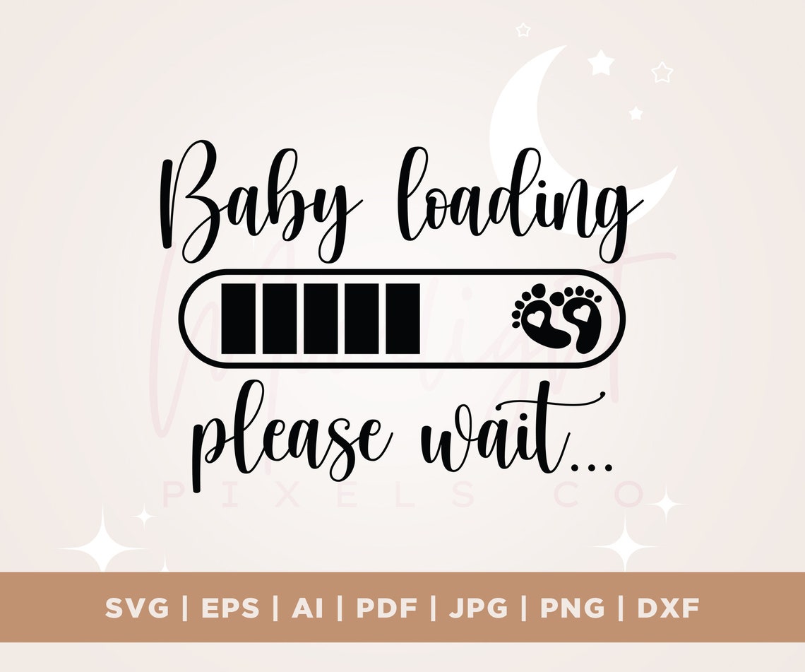Baby Loading Svg, Pregnancy SVG, Baby Shower SVG, Baby Girl Svg, Funny ...