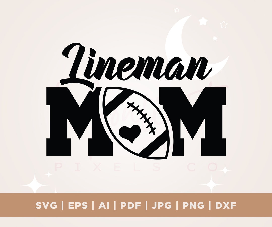 Lineman, Lineman Mom SVG, Football Mom, Lineman SVG, Football Design, Cricut, Cut Files, Png