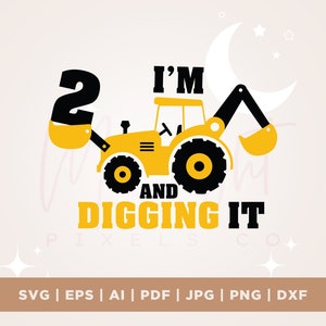 Tenho 2 anos e estou cavando Svg, Construção Svg, Segundo aniversário Svg, Escavadeira Svg, Camisa de aniversário de meninos Svg, Silhueta, Download de arquivos Cricut