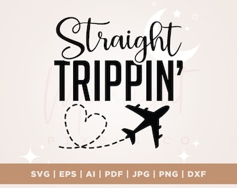 Straight Trippin SVG, Travel SVG, Vacation SVG, Vacation Shirt SVG, Family Vacation SVG, straight SVG, trippin SVG, projekt koszulki, Cricut