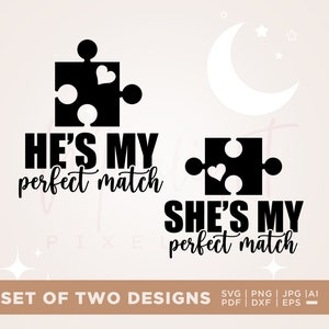 Sie ist mein perfektes Match-Svg, er ist mein perfektes Partner-Svg, passende Paare Valentinstag, passender Jahrestag, passendes Paar-Hemd-Bild
