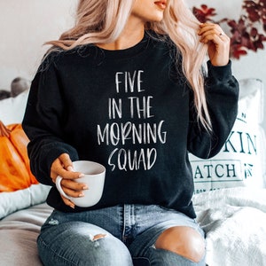 Workout Sweatshirts - 5AM Crew, Five In The Morning Squad. Five Crew, Fitness Gym Sweatshirt, Tread Sweaters Men Woman Unisex Sweater
