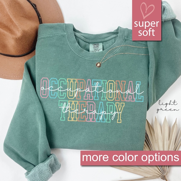 Comfort Colors® Cute Occupational Therapy Sweatshirt, OT Sweatshirts, Special Education Sweaters, Therapist Sweater, Autism Awareness Shirt