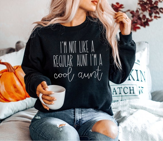 Cool aunt sweatshirt sale