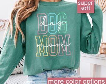 Comfort Colors® Dog Mom Long Sleeve Shirt, Gift For Dog Mom, Dog Gift For Mothers Day, Dog Mama Long Sleeves, Dog Lover Long Sleeve Shirts