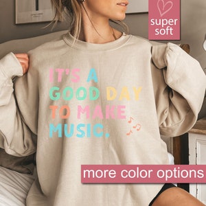 Music Lover Sweatshirt, It's A Good Day To Make Music Sweatshirts, Music Lovers Sweaters, Music Sweater, Women Music Tee, Rock Band Shirt