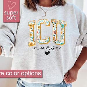 Floral Icu Nurses Sweatshirt, Icu Nursing Sweatshirts, Icu Nurse Sweaters, Icu Critical Care, Nicu Nurse Grad Gift, Intensive Care Unit Gift