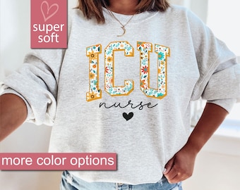 Floral Icu Nurses Sweatshirt, Icu Nursing Sweatshirts, Icu Nurse Sweaters, Icu Critical Care, Nicu Nurse Grad Geschenk, Intensive Care Box Geschenk
