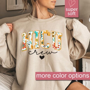 Floral Nicu Sweatshirt, Nicu Nurse Gifts, Nicu Sweatshirts, Nicu Sweaters, Nicu Team Sweater, Nicu Crew, Nurse Life, Neonatal Intensive Care