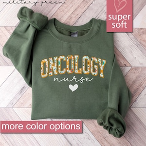 Floral Krebs Krankenschwester Sweatshirt, Onkologie Krankenschwester Sweatshirts, Onkologie Pflege Pullover, Krebsbewusstsein Geschenke, Kampf gegen Krebs Geschenk Pullover