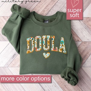 Floral Doula Sweatshirt, Birth Doula Gift, Pregnancy Sweatshirts, Labor And Delivery Gift, Baby Nurse Gifts, Breastfeeding Sweaters, Midwife