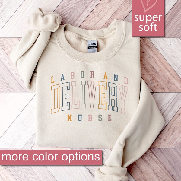 Labor And Delivery Sweatshirt, L And D Sweatshirts, Baby Delivery Sweaters, Baby Nurse Sweater, Labor Nurse Gift, Maternity Nursing Sweater