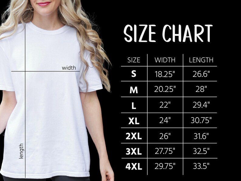 May include: A white t-shirt with a size chart on a black background. The size chart shows measurements for width and length in inches for sizes S to 4XL. The shirt is being modeled by a person.