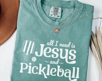 All I Need Is Jesus And Pickleball Shirt Christian Pickleball Tee Women's Pickleball Gift For Pickleball Lover Gift Cute Pickle Ball Gifts