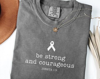 Camiseta cristiana contra el cáncer Comfort Colors Sé fuerte y valiente Camiseta de concienciación sobre el cáncer de mama Fe Luchadora contra el cáncer Guerrera de la quimioterapia Regalo