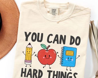 Comfort Colors You Can Do Hard Things Shirt Motivational Teacher Shirt Test Day T-Shirt SPED Teacher Team Shirts Elementary Education TShirt