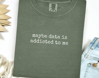 Comfort Colors BCBA Shirt Funny Data Shirt Board Certified Behavior Analyst TShirt BCBA Graduation Gift For BCBA Gift Data Scientist Gift