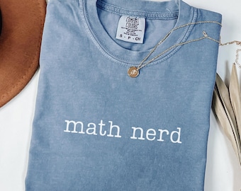 Comfort Colors Math Teacher Shirt, Math Nerd Shirt, Gift For Math Teacher T-Shirt, Funny Math TShirt, Math Team Shirts, Teacher Appreciation