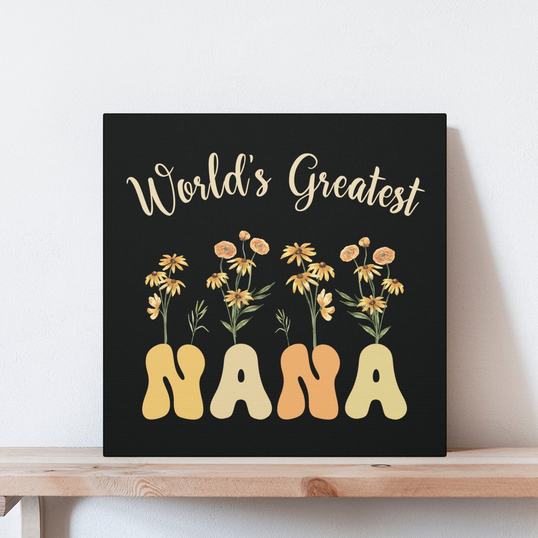 Nana Sign, Gift for Nana Canvas Sign, Nana Mothers Day Gift From