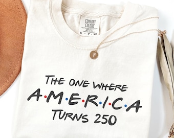 250th America Anniversary Shirt Comfort Colors USA Shirt 250 Years Of Freedom Tee 4th Of July Shirt Independence Day Shirt Patriotic Gift
