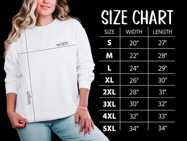 May include: A white sweatshirt with a size chart on a black background. The size chart lists sizes S through 5XL, with corresponding width and length measurements in inches. The sweatshirt is being modeled.