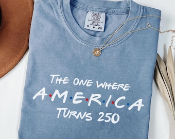 250th America Anniversary Shirt Comfort Colors USA Shirt 250 Years Of Freedom Tee 4th Of July Shirt Independence Day Shirt Patriotic Gift