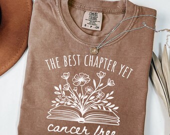 Camiseta Comfort Colors "El mejor capítulo hasta ahora" Libre de cáncer Regalo para guerreros de la quimioterapia Camiseta para sobrevivientes de cáncer Concientización sobre el cáncer de mama Camiseta para vencer el cáncer