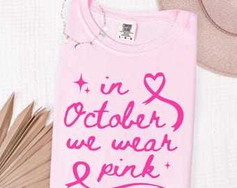 Camiseta Comfort Colors "En octubre vestimos de rosa" Camiseta de concienciación sobre el cáncer de mama Regalo para supervivientes de quimioterapia Camiseta de apoyo a juego