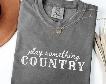 Camiseta Comfort Colors Play Something Country, camiseta de concierto de música country, camiseta vaquera para festival de música de verano, camiseta gráfica country western de los 90
