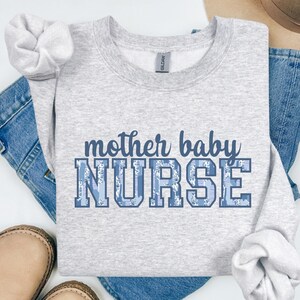 Mother Baby Nurse Sweatshirt MBU Crewneck Mother Baby Unit Chinoiserie Nurse Shirt Mother Baby RN L&D Nurse Sweater Obstetrics Nurse Shirt