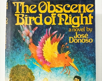 The Obscene Bird of Night by Jose Donoso 1973 Vintage Book