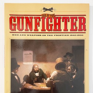 Age of The Gunfighter - 1993 - Vintage Book