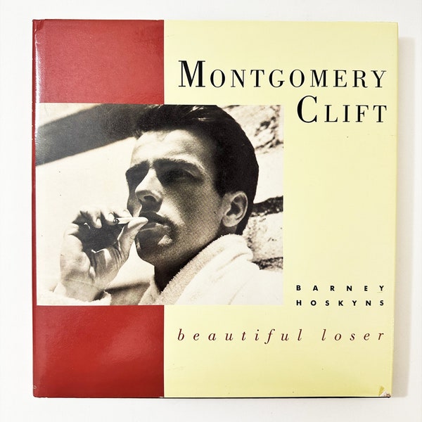 Montgomery Clift Beautiful Loser 1992 First Edition Vintage Book