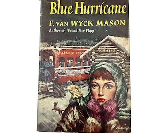 Blue Hurricane by F. Van Wyck Mason 1954 Vintage Book