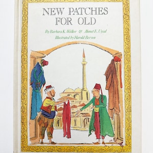 May include: A vintage book cover for "New Patches for Old". The illustration depicts two men in traditional clothing, set against a backdrop of a mosque and buildings. The title and author's names are displayed on the cover, framed by a decorative border.