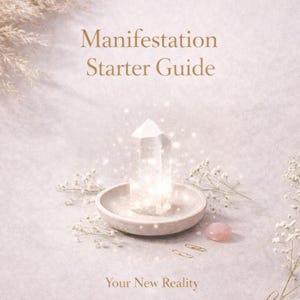 May include: A light pink image with the text "Manifestation Starter Guide" and "Your New Reality". A clear quartz crystal sits in a small, round, light-colored bowl. A pink crystal and two gold paper clips are also present.