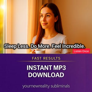 May include: A woman holding a white mug, looking out a window with sunlight streaming in. The image includes the text "Sleep Less. Do More. Feel Incredible." and "Instant MP3 Download."