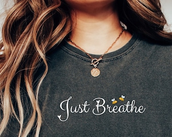 Just Breathe Shirt, Comfort Colors Garment-Dyed Tee