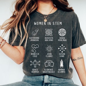 Famous Women in STEM Comfort Color Dyed Shirt Gift Stemnist Cell Research Science Scientist  IT Information Tech Engineer Math Teacher Major