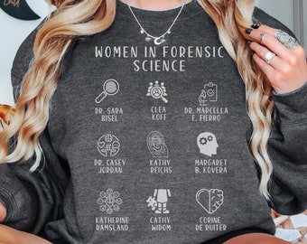 Women in Forensic Science Sweatshirt, CSI Gift for Professor