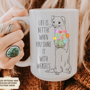 Funny Weasel Coffee Mugs Gifts for Weasel Lover Multiple Options Plush Pelt SVG Mugs Screeching Weasel Moms Weasel Dads Feisty Ferrets Lover