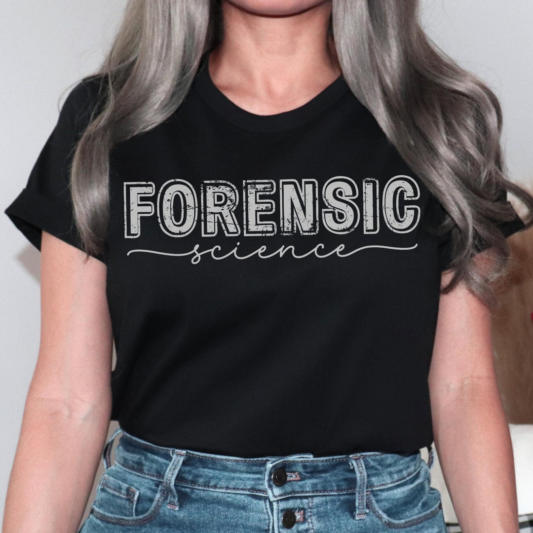 Forensic Science Merch Forensic Science T-shirt: Crime Scene Expert, Investigator Gift - Etsy
