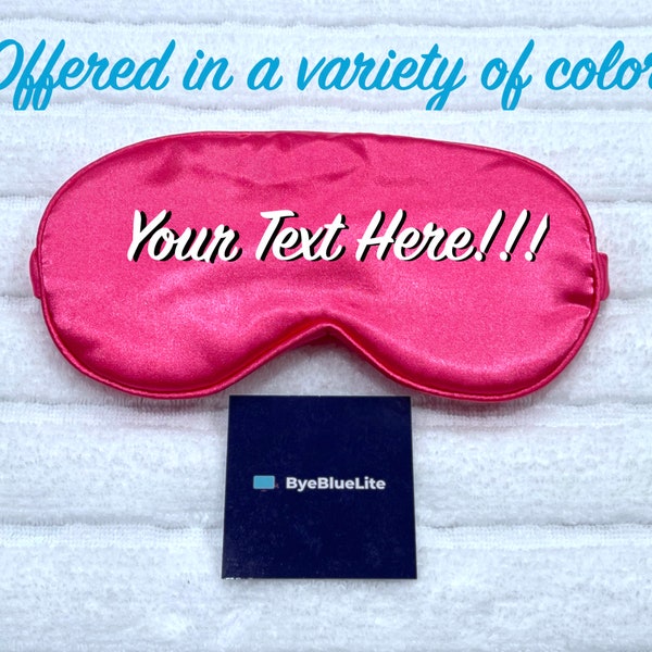 Custom Sleep Mask Personalized Custom Text by ByeBlueLite-Perfect for gifts, bridesmaid/bridal parties, holidays, sleepovers