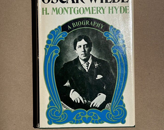 Oscar Wilde, a biography by H. Montgomery Hyde (1975)
