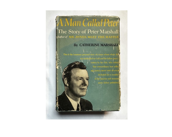 A Man Called Peter: The Story of Peter Marshall by Catherine Marshall