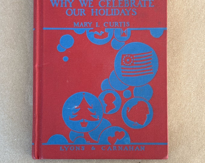 Why We Celebrate our Holidays by Mary Curtis (1939)