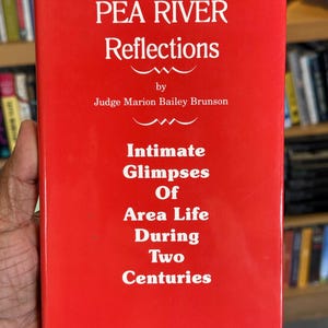 Pea River Reflections by Judge Marion Bailey Brunson (1996) Signed