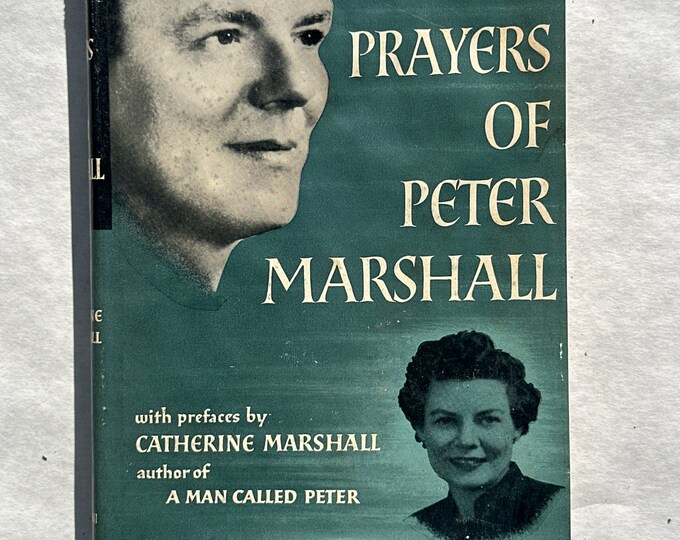 The Prayers of Peter Marshall by Catherine Marshall (1954)